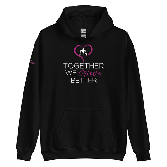 Together We Grieve Better Unisex Hoodie