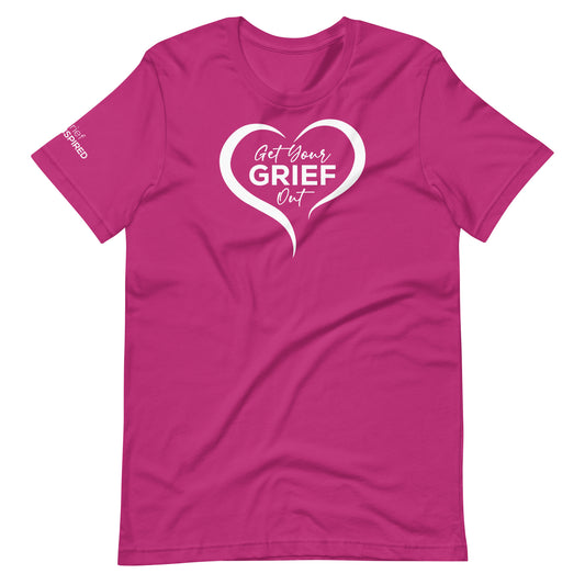 Get Your Grief Out Unisex t-shirt